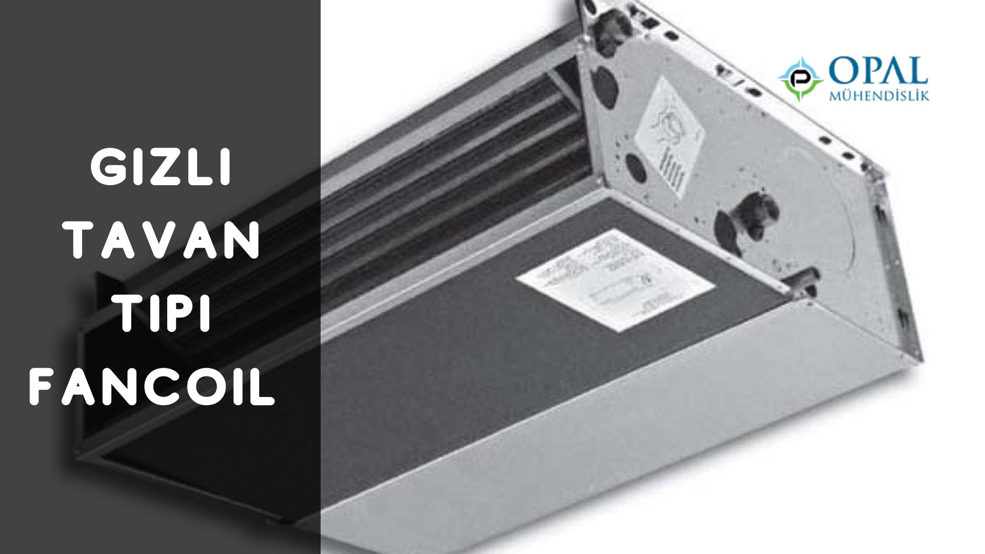 Gizli Tavan Tipi Fan Coil